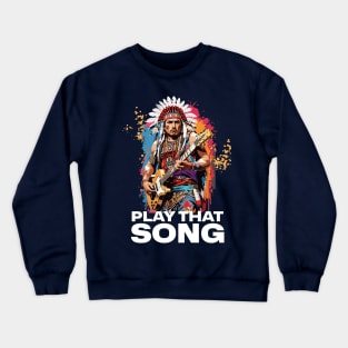 Play that song Crewneck Sweatshirt